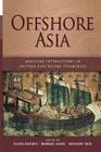 Offshore Asia: Maritime Interactions in Eastern Asia Before Steamships Cover Image