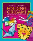 Folding Origami (How-To Library) Cover Image