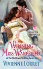 Winning Miss Wakefield: The Wallflower Wedding Series By Vivienne Lorret Cover Image