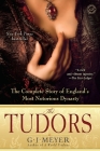 The Tudors: The Complete Story of England's Most Notorious Dynasty Cover Image