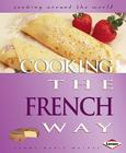 Cooking the French Way. Lynne Marie Waldee (Cooking Around the World) Cover Image
