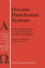 Discrete Hamiltonian Systems: Difference Equations, Continued Fractions, and Riccati Equations (Texts in the Mathematical Sciences #16) By Calvin Ahlbrandt, A. C. Peterson Cover Image