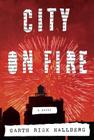 City on Fire By Garth Risk Hallberg Cover Image