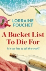 A Bucket List To Die For By Lorraine Fouchet Cover Image
