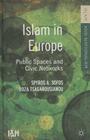 Islam in Europe: Public Spaces and Civic Networks (Islam and Nationalism) By S. Sofos, R. Tsagarousianou Cover Image