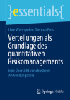 Verteilungen ALS Grundlage Des Quantitativen Risikomanagements: Eine Übersicht Verschiedener Anwendungsfälle (Essentials) By Uwe Wehrspohn, Dietmar Ernst Cover Image