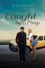 Caught by a Pimp By Goldie Cover Image
