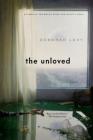 The Unloved: A Novel By Deborah Levy Cover Image