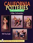 California Potteries: The Complete Book (Schiffer Book for Collectors) By Mike Schneider Cover Image