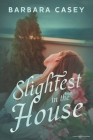 Slightest in the House Cover Image