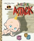 Jack-Jack Attack (Disney/Pixar The Incredibles) (Little Golden Book) By Mark Andrews, Krista Swager, Disney Storybook Art Team (Illustrator) Cover Image