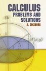 Calculus: Problems and Solutions (Dover Books on Mathematics) By A. Ginzburg Cover Image
