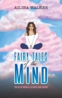 Fairy Tales of the Mind By Ailina Walker Cover Image