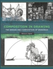 Composition in Drawing: The Design and Composition of Drawings Cover Image