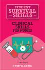Clinical Skills for Nurses (Student Survival Skills) By Claire Boyd Cover Image