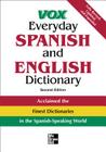 Vox Everyday Spanish and English Dictionary: English-Spanish/Spanish-English (Vox Dictionary) By Vox Cover Image