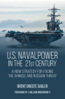 U.S. Naval Power in the 21st Century: A New Strategy for Facing the Chinese and Russian Threat By Brent D. Sadler Cover Image
