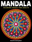 Mandala Coloring Books For Adults: Beautiful Coloring Book: New & Expanded Edition By Coloring Zone Cover Image