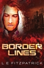 Border Lines By L. E. Fitzpatrick Cover Image