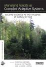 Managing Forests as Complex Adaptive Systems: Building Resilience to the Challenge of Global Change (Earthscan Forest Library) By Christian Messier (Editor), Klaus J. Puettmann (Editor), K. David Coates (Editor) Cover Image