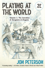 Playing at the World, 2E, Volume 1: The Invention of Dungeons & Dragons (Game Histories) Cover Image