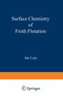 Surface Chemistry of Froth Flotation By Jan Leja Cover Image