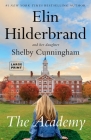 The Academy: A Novel (The Academy Series #1) By Elin Hilderbrand, Shelby Cunningham Cover Image