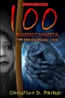 100 Bigfoot Nights: The Paranormal Link By Christine D. Parker Cover Image