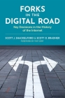 Forks in the Digital Road: Key Decisions in the History of the Internet Cover Image