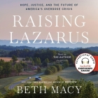 Raising Lazarus: Hope, Justice, and the Future of America's Overdose Crisis Cover Image