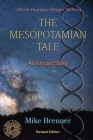 The Mesopotamian Tale: An Origin Story By Mike Brenner Cover Image