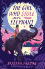 The Girl Who Stole an Elephant By Nizrana Farook Cover Image