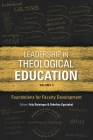 Leadership in Theological Education, Volume 3: Foundations for Faculty Development (Icete) By Fritz Deininger (Editor), Orbelina Eguizabal (Editor) Cover Image