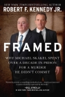 Framed: Why Michael Skakel Spent Over a Decade in Prison for a Murder He Didn't Commit By Robert F. Kennedy, Jr. Cover Image