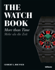 The Watch Book: More Than Time By Gisbert L. Brunner Cover Image