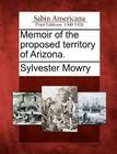 Memoir of the Proposed Territory of Arizona. Cover Image