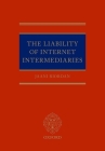 The Liability of Internet Intermediaries By Jaani Riordan Cover Image