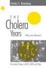 The Cholera Years: The United States in 1832, 1849, and 1866 By Charles E. Rosenberg Cover Image