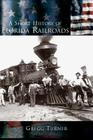 A Short History of Florida Railroads By Gregg Turner Cover Image