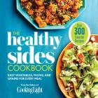 The Healthy Sides Cookbook: Easy Vegetables, Pastas, and Grains for Every Meal By The Editors of Cooking Light Cover Image