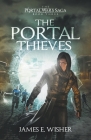 The Portal Thieves By James E. Wisher Cover Image
