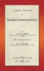 A Short Treatise on Canadian Constitutional Law (1918) Cover Image