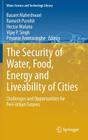The Security of Water, Food, Energy and Liveability of Cities: Challenges and Opportunities for Peri-Urban Futures (Water Science and Technology Library #71) By Basant Maheshwari (Editor), Ramesh Purohit (Editor), Hector Malano (Editor) Cover Image