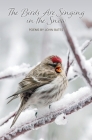 The Birds Are Singing In The Snow By John M. Bates Cover Image