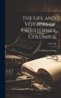 The Life and Voyages of Christopher Columbus; Volume II Cover Image