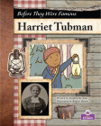 Harriet Tubman (Before They Were Famous) Cover Image