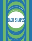 Bach Shapes: Diatonic Sequences for Saxophone from the Music of J.S. Bach By Jon de Lucia Cover Image