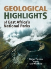 Geological Highlights of East Africa's National Parks By Roger Scoon Cover Image