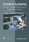Control Systems: Design, Applications and Implementation Cover Image