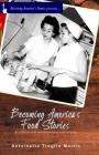 Becoming America's Food Stories By Antoinette Truglio Martin Cover Image